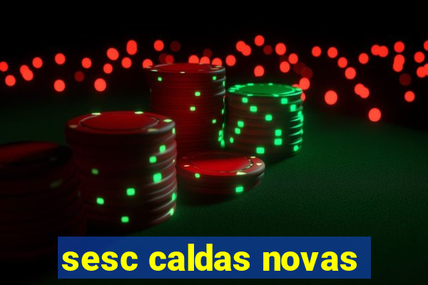 sesc caldas novas